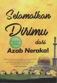 Selamatkan Dirimu Dari Azab Neraka