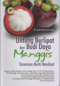 Untung Berlipat Dari Budi Daya Mangga Tanaman Multi Manfaat