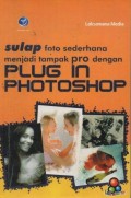 Sulap Poto Sederhana Menjadi Tampak Pro Dengan Plus I Photoshop