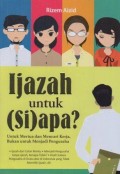 Ijazah Untuk (Si)Apa