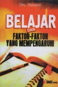 Belajar Dan Faktor-Faktor Yang Mempengaruhi