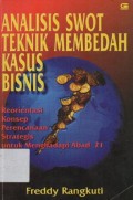 Analisis SWOT Teknik Membedah Kasus Bisnis