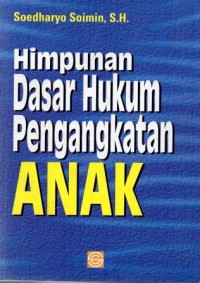 Himpunan Dasar Hukum Pengangkatan Anak