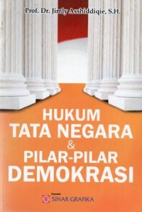 Hukum Tata Negara dan Pilar-Pilar Demokrasi