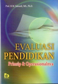 Evaluasi Pendidikan Prinsip & Operasionalnya