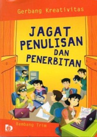 Gerbang Kreativitas Jagat Penulisan Dan Penerbitan