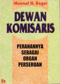 Image of Dewan Komisaris Peranannya sebagai organ perseroan