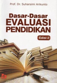 Dasar-Dasar Evaluasi Pendidikan Edisi 2