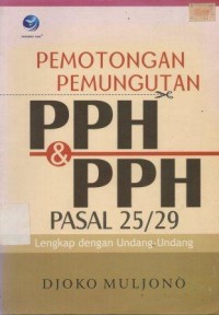 Pemotongan Pemungutan PPh dan PPh Pasal 25/29