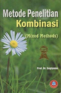 Metode Penelitian Kombinasi (Mixed Methods)