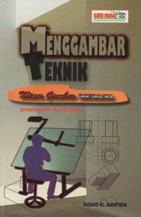 Menggambar Teknik Minor Gambar Untuk SMK/SMA/MA Pradesain AutoCAD