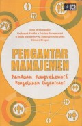 Pengantar Manajemen Panduan Komprehensif Pengelolaan Organisasi