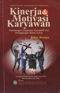 Manajemen Sumberdaya Manusia Kinerja & Motivasi Karyawan Membangun Organisasi Kompetitif Era Perdagangan Bebas Dunia