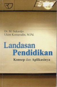 Landasan Pendidikan Konsep Dan Aplikasinya