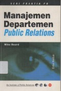 Manajemen Departemen Public Relations : Seri Praktik PR