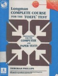 Longman Complete Course For The Toefl Test : Preparation and Paper Test