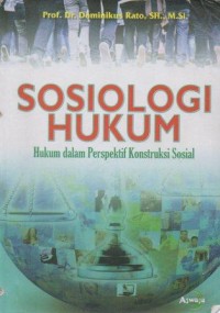 Sosiologi Hukum Hukum Dalam Perspektif Konstruksi Sosial