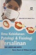 Ilmu Kebidanan : Ptologi dan Fisiologi Persalinan