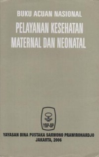 Buku Acuan Pelayanan Kesehantan Maternal Dan Neonatal