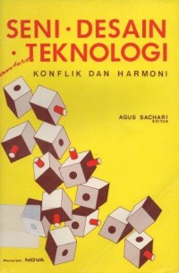 Seni Desain Teknologi : Konflik Dan Harmoni