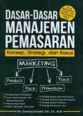 Dasar-Dasar Manajemen Pemasaran : Konsep, Strategi, Dan Kasus