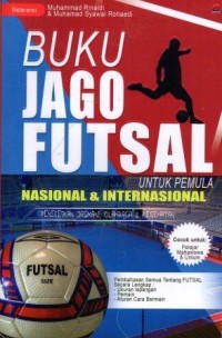 Buku Jago Futsal Untuk Pemula Nasional & Internasional