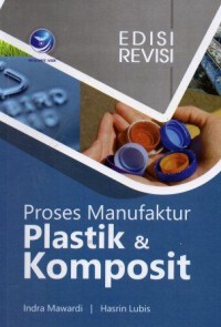 Proses Manufaktur Plastik & Komposit