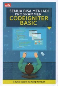 Semua Bisa Menjadi Programmer Codeigniter Basic