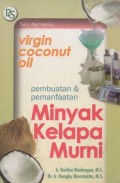 Virgin Coconut Oil  : Pembuatan dan Pemanfaatan Minyak Kelapa Murni