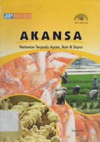 Akansa : Pertanian Terpadu Ayam, Ikan dan Sayur