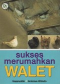 Sukses Merumahkan Walet