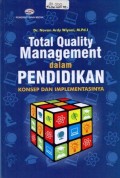 Total Quality Management dalam Pendidikan konsep dan implementasinya