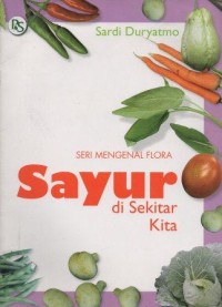 Seri Mengenal Flora Sayur Di Sekitar kita