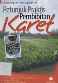 Petunjuk Praktis Pembibitan Karet