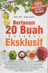 Bertanam  20 Buah : Koleksi eksklusif