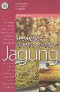 Membuat Aneka Olahan Jagung