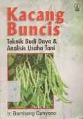 Kacang Buncis : Teknis Budi Daya dan Analisis Usaha Tani