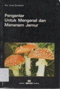 Pengantar Untuk mengenal dan Menanam Jamur