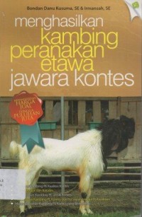 Menghasilkan Kambing Peranakan Etawa Jawara Kontes