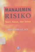 Manajemen Risiko : Teori Kasus Dan Solusi