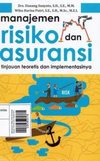Image of Manajemen Risiko Dan ASuransi Tijauan Teoretis Dan Implementasinya