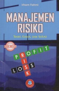 Image of Manajemen Risiko Teori, kasus, Dan Solusi