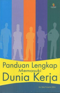 Image of Panduan Lengkap Memasuki Dunia Kerja