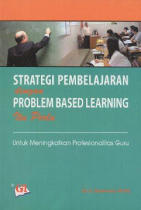 Image of Strategi Pembelajaran dengan Problem Based Learning Itu Perlu