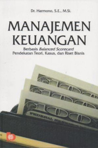 Image of Manajemen Keungan:Berbasis Balanced Scorecard Pendekatan Teori,Kasus,dan Riset Bisnis