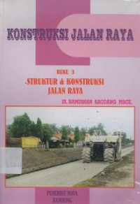 Image of Kontruksi Jalan Raya : Struktur dan Kontruksi Jalan Raya