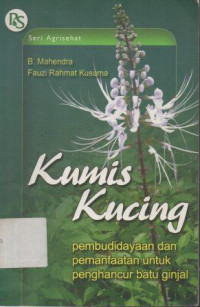 Image of Kumis Kucing : Pembudidayaan dan Pemanfaatan Untuk Penghancur Batu Ginjal