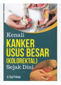 Image of Kenali Kanker Usus Besar Kolorektal Sejak Dini