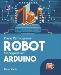 Image of Dasar Pemograman Robot Menggunakan Arduino