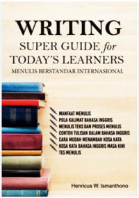 Image of WRITING SUPER GUIDE for TADAY'S LEARNERS MENULIS STANDAR INTERNASIONAL
